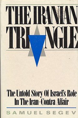 Image for The Iranian Triangle: the Untold Story of Israel's Role in the Ir An-Contra Affair