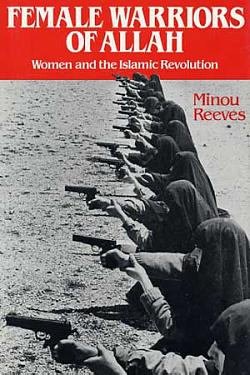Image for Female Warriors of Allah: Women & the Islamic Revolution