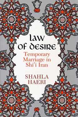 Image for Law of Desire : Temporary Marriage in Shi'I Iran
