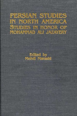 Image for Persian Studies in North America, Studies in Honor of Mohammad Al i Jazayery