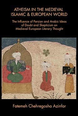 Image for Atheism in the Medieval Islamic and European World