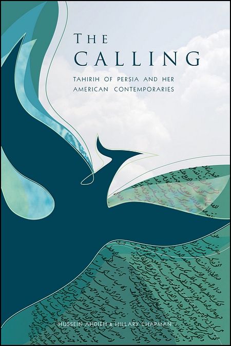 Image for The Calling: Tahirih of Persia and Her American Contemporaries
